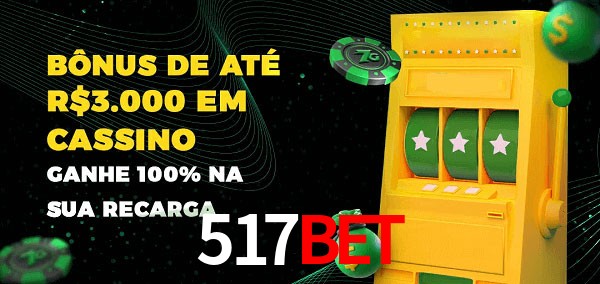 517Bet melhor bônus de depósito
